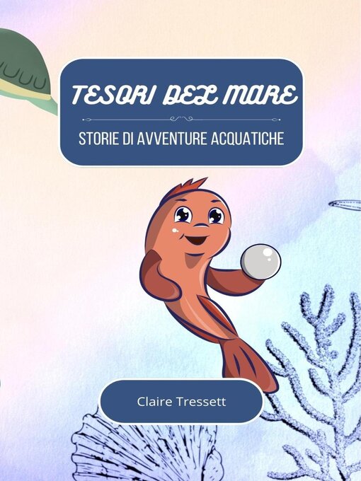 Title details for Tesori del mare by Claire Tressett - Available